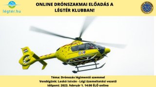 2023 februári adás Drónozás légimentő szemmel - 2023 februári adás
