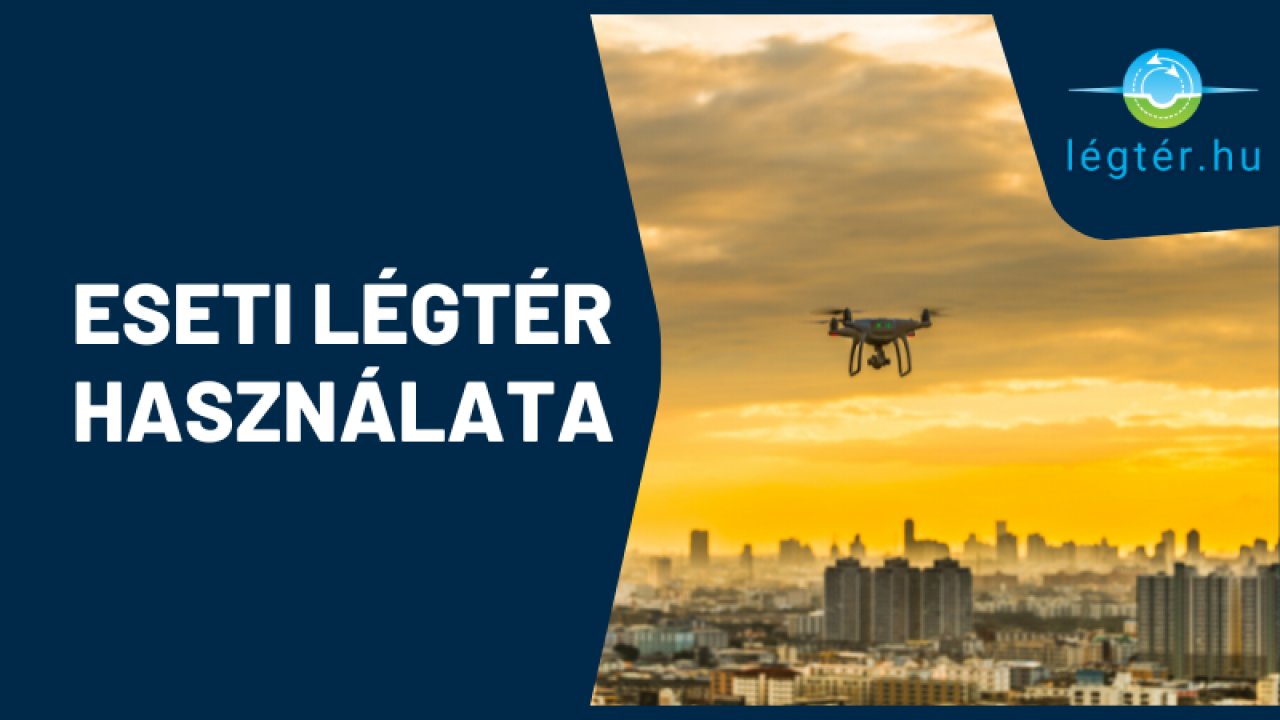 Az eseti légtér használata