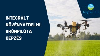 Integrált növényvédelmi drónpilóta képzés